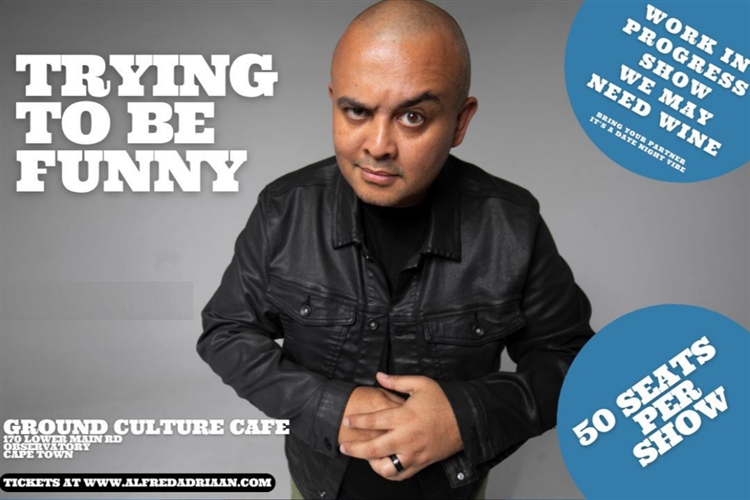 Alfred Adriaan: Trying to Be Funny Live at Ground Culture